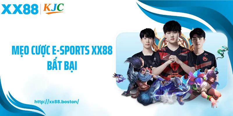 Mẹo cược E-Sports XX88 bất bại